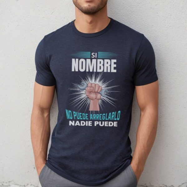 Camiseta de hombre clásica Premium Si no puede arreglarlo nadie puede - Imagen 6