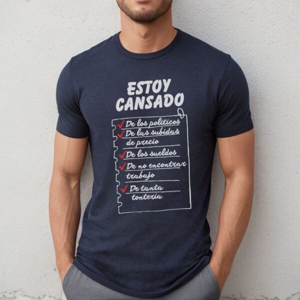 Camiseta de hombre clásica Premium Estoy cansado - Imagen 7