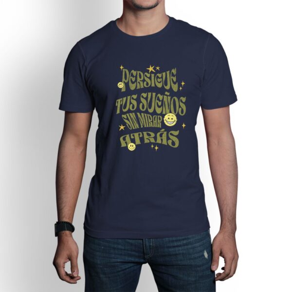 Camiseta de hombre clásica Premium Persigue Tus Sueños sin mirar atrás - Imagen 11
