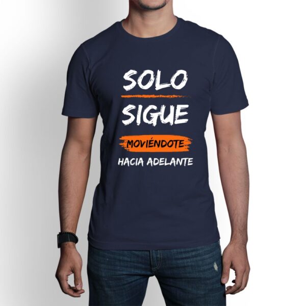 Camiseta de hombre clásica Premium Sólo Sigue Moviéndote hacia Adelante - Imagen 11