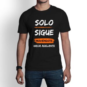 Camiseta de hombre clásica Premium Sólo Sigue Moviéndote hacia Adelante