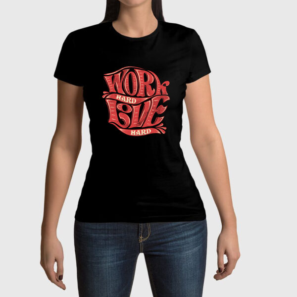 Camiseta de mujer clásica Premium Work Hard Love Hard