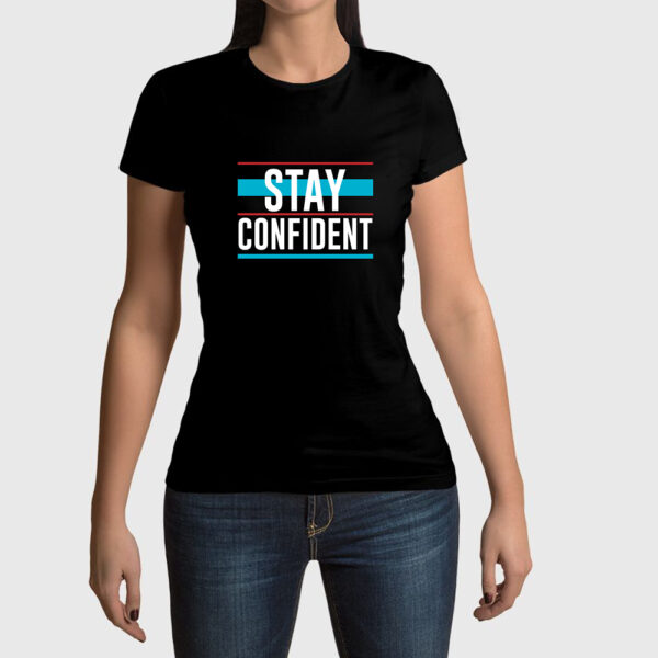 Camiseta de mujer clásica Premium Stay Confident