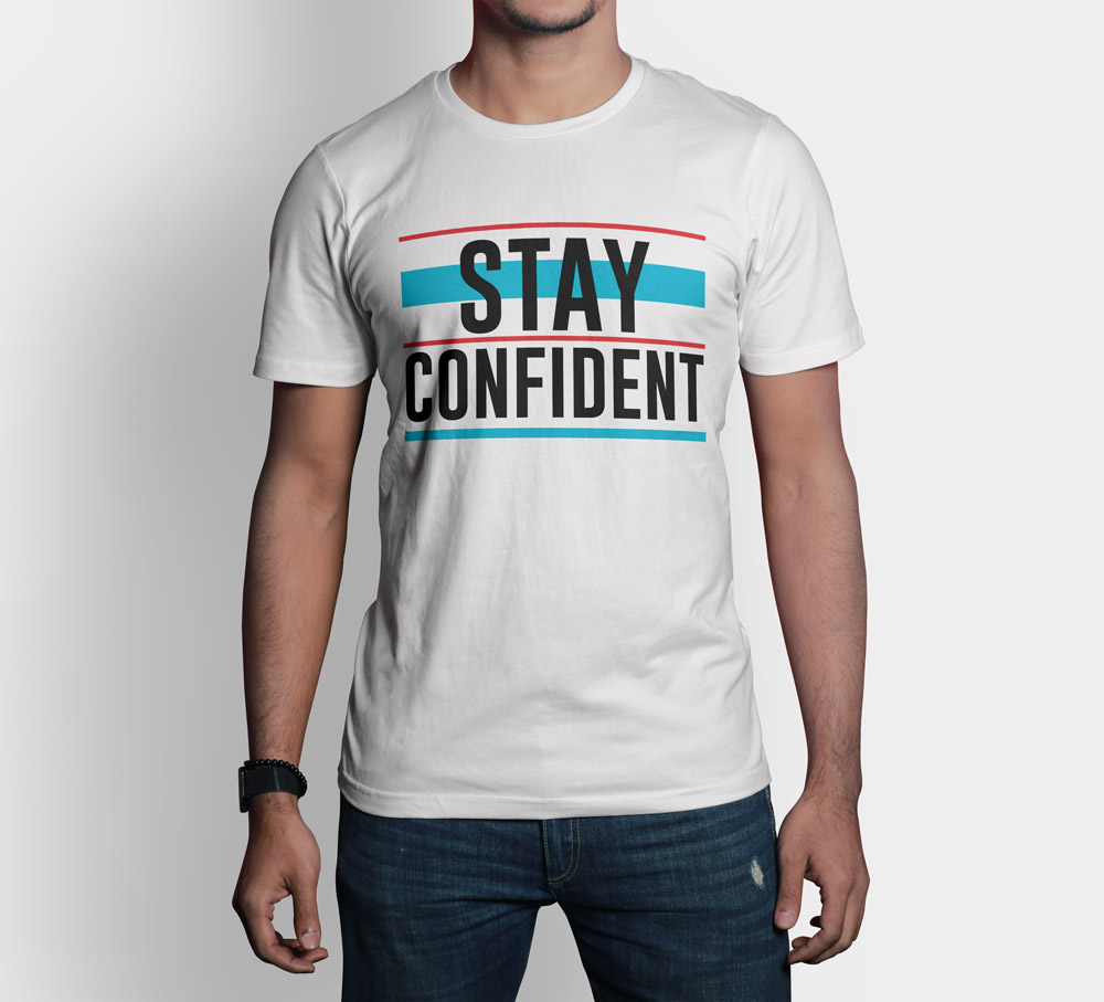 Camiseta Stay Confident, calidad premium