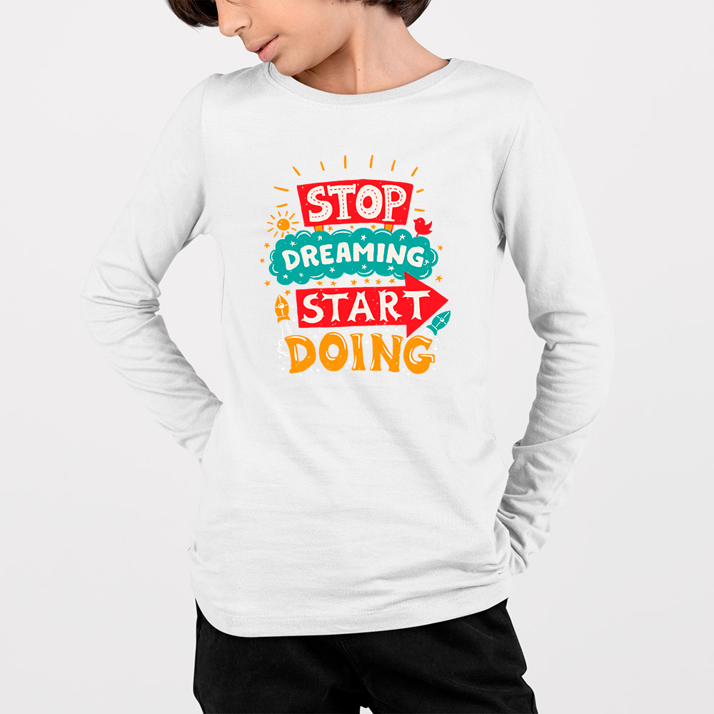 Camiseta Stop Dreaming de niño manga larga